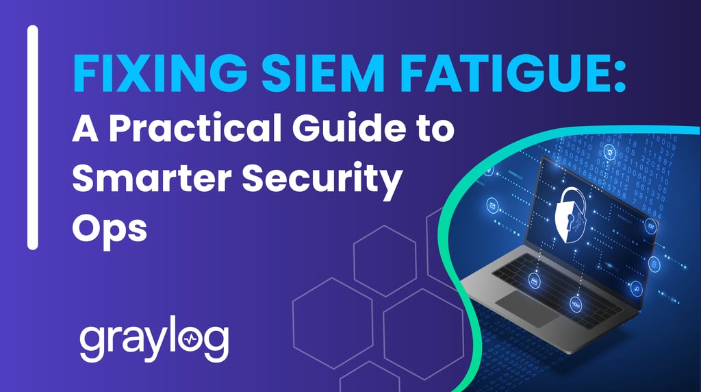 Fixing SIEM Fatigue: A Practical Guide to Smarter Security Ops